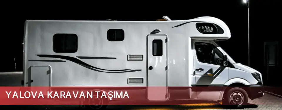Yalova İli Karavan Taşıma